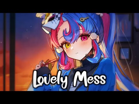 Nightcore - Lovely Mess - (Lyrics) 