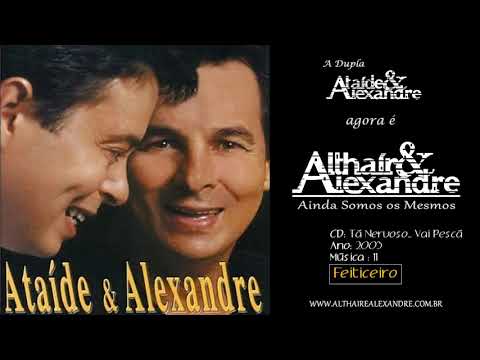 Feiticeiro - Ataíde e Alexandre