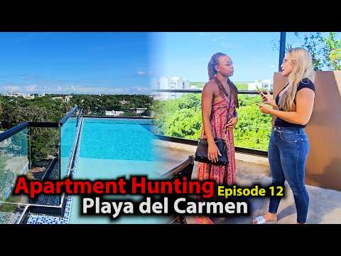 Ep. 12 Apartment Hunting | Playa del Carmen, Mexico