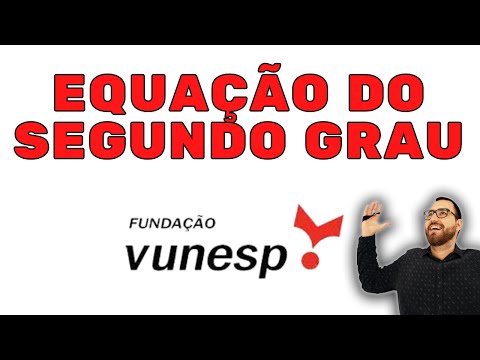 MATEMÁTICA PARA A VUNESP | EQUAÇÃO DO SEGUNDO GRAU