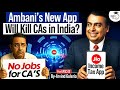 Ambani S Fintech Revolution Will This App Kill Chartered Accountants In India StudyIQ IAS