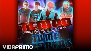 Tempo - Tu Me Encantas feat. Guelo Star & J. King y Maximan (Remix) [Official Audio]