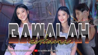 Download lagu FUNKOT - BAWALAH CINTAMU NEW 2025 BY DJ ALMIRA BERTO mp3