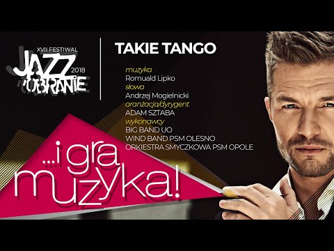 TAKIE TANGO, arr. ADAM SZTABA, OLESNO'2018