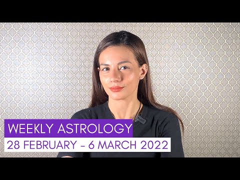 MIXED ENERGY I Weekly Astrology Forecast 28 February - 6 March 2022