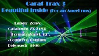 Carat Trax 3 - Beautiful Inside (For an Angel rmx)