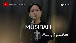 Download lagu Musibah - Agung Syaputra - Cover (Anita Dahlan) mp3 Download lagu Musibah - Agung Syaputra - Cover (Anita Dahlan) mp3