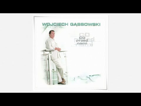 Wojciech Gąssowski - Co przed nami // płyta, 2001 //