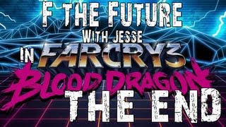 Far Cry: Blood Dragon [THE END] - Imagine the future, Sloan, cause you're not in it!