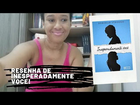 Resenha de Inesperadamente Você.