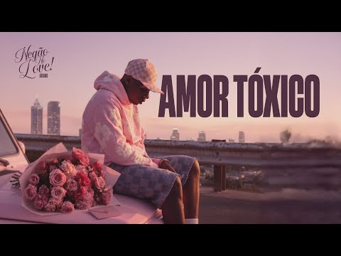 6 - Amor Tóxico 🖤| MC Negão Original, Menor MC, MC GP, MC Cortez (Marquinho no Beat)