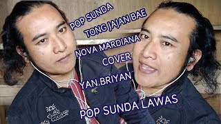 Download lagu Nova Mardiana - Tong Jajan Bae - Cover By-  YanBriyan Pop Sunda Lawas Kliv Vidio mp3