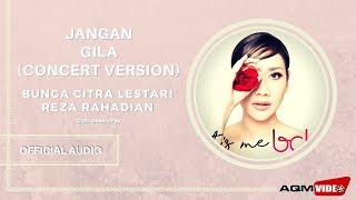 Bunga Citra Lestari feat Reza Rahadian - Jangan Gila | Official Audio