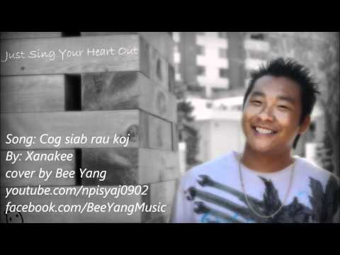 Cog siab rau koj - Xanakee (cover by Bee Yang)
