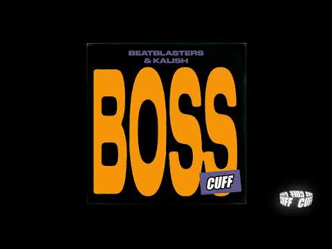 CUFF170: BeatBlasters & Kalish - Boss (Original Mix) [CUFF]
