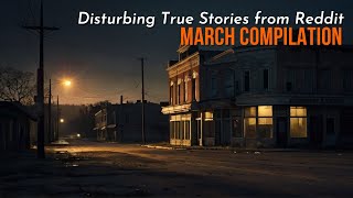 True Disturbing Reddit Posts Compilation - March 