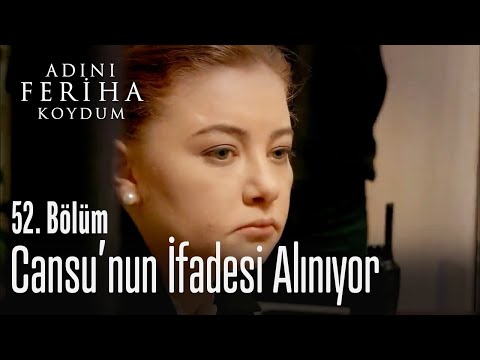 Cansu'nun ifadesi alınıyor - Adını Feriha Koydum 52. Bölüm