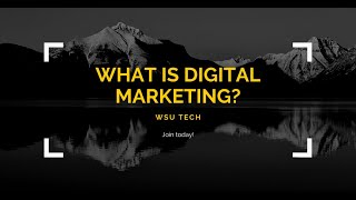 WSU TECH Promo: What is Digital Marketing