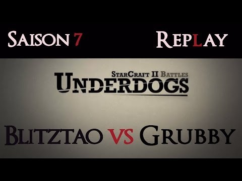[S07E02] UnderDogs du 31/03/2014 - Replay - Blitztao vs Grubby