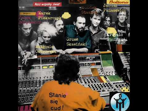 Nasz Wspólny Świat - Stanie się cud (MR remastered)