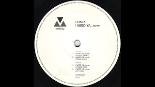 Comix - I Need Ya...Humm (Hybrid Dub)