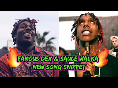 Famous Dex & Sauce walka New Song Preview