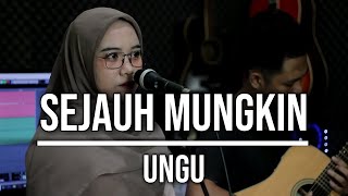 Download lagu SEJAUH MUNGKIN - UNGU (LIVE COVER INDAH YASTAMI) mp3