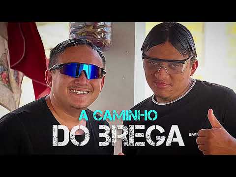 A Caminho do Brega  - Cachorrinho do brega e Estenislaw 