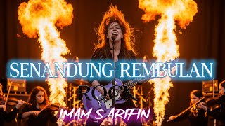 Download lagu SENANDUNG REMBULAN [IMAM S ARIFIN] ROCK VERSION mp3