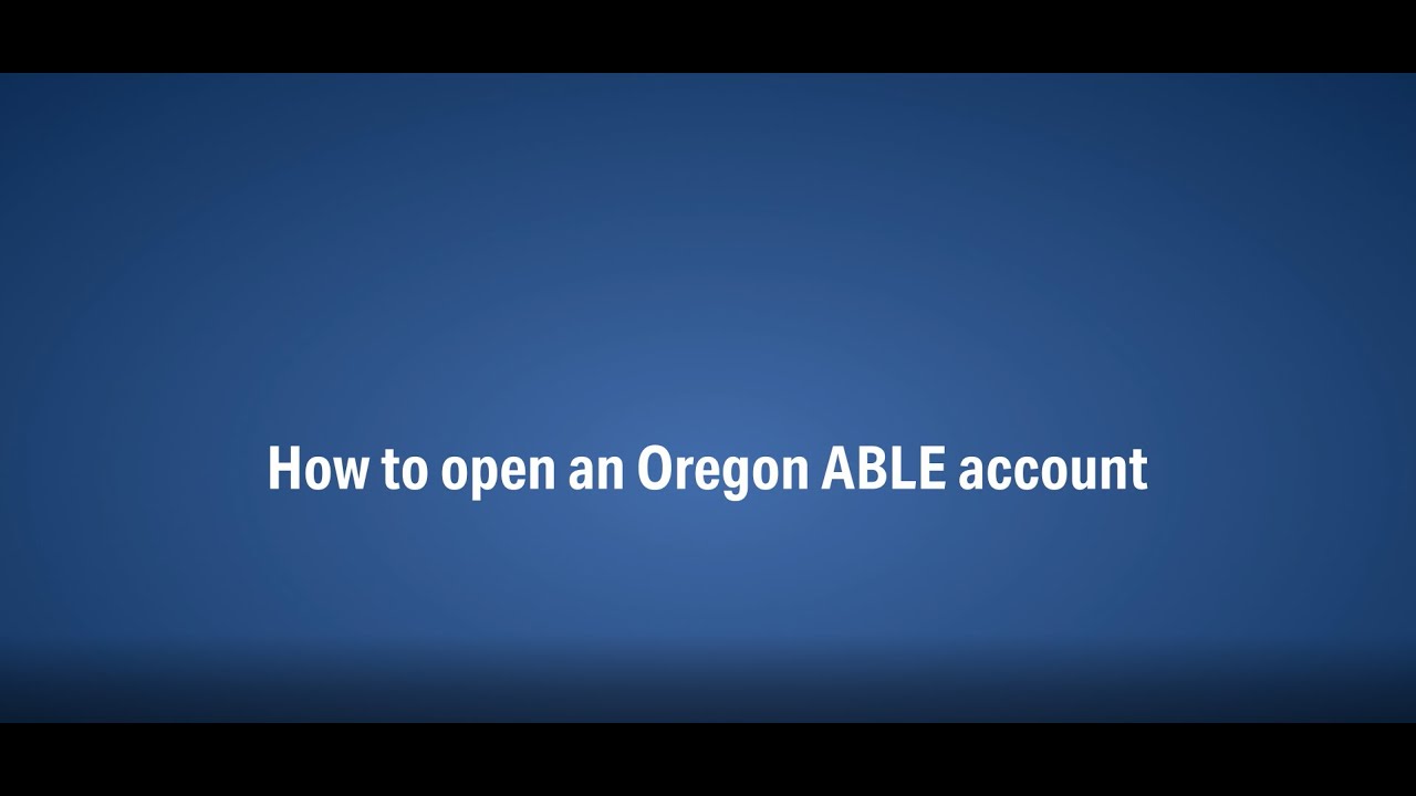 How to Enroll in an Oregon ABLE Account — Get Started Today