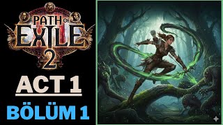 PATH OF EXILE 2'YE RANGER İLE BAŞLIYORUZ! - ADIM ADIM GELİŞİM REHBERİ BÖLÜM 1
