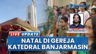 Momen Natal Jadi Wadah Berbagi dalam Misa Hari Raya di Gereja Katedral Keluarga Kudus Banjarmasin