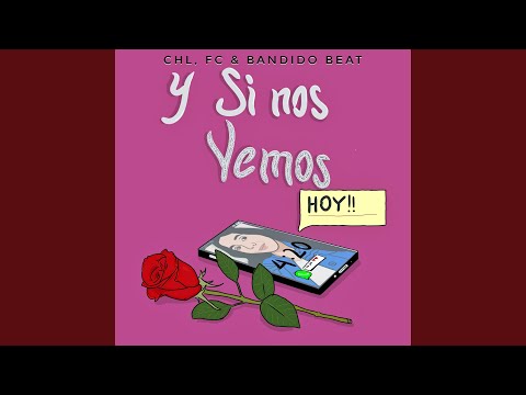 Y Si Nos Vemos Hoy
