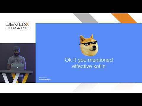 Devoxx Ukraine 2019: Effective Kotlin - Developers guide - Noe Branagan