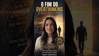 O Fim do Overthinking #shorts