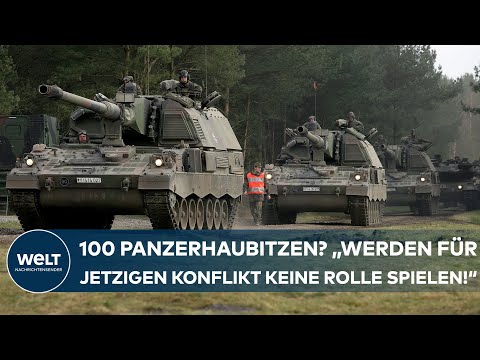 PUTINS KRIEG: 100 neue Panzerhaubitzen? "Werden für den jetzigen Konflikt keine Rolle spielen!"