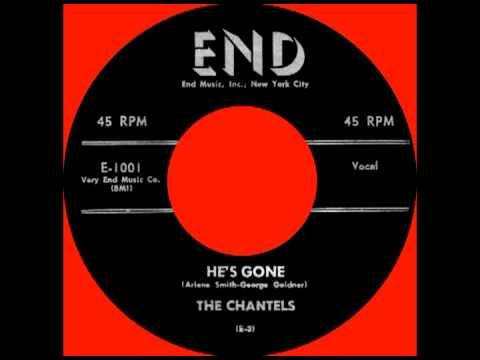 HE'S GONE, The Chantels, END #1001   1957