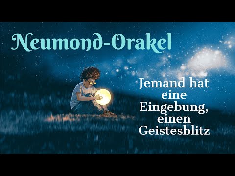 Neumond-Orakel, 29.06. - 12.07.22 (Dir geht ein Licht auf, Geistesblitz & eine geniale Idee)