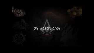 || Lowlands Away| Lyrics | Assassin's Creed IV ||
