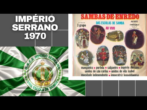 IMPÉRIO SERRANO 1970