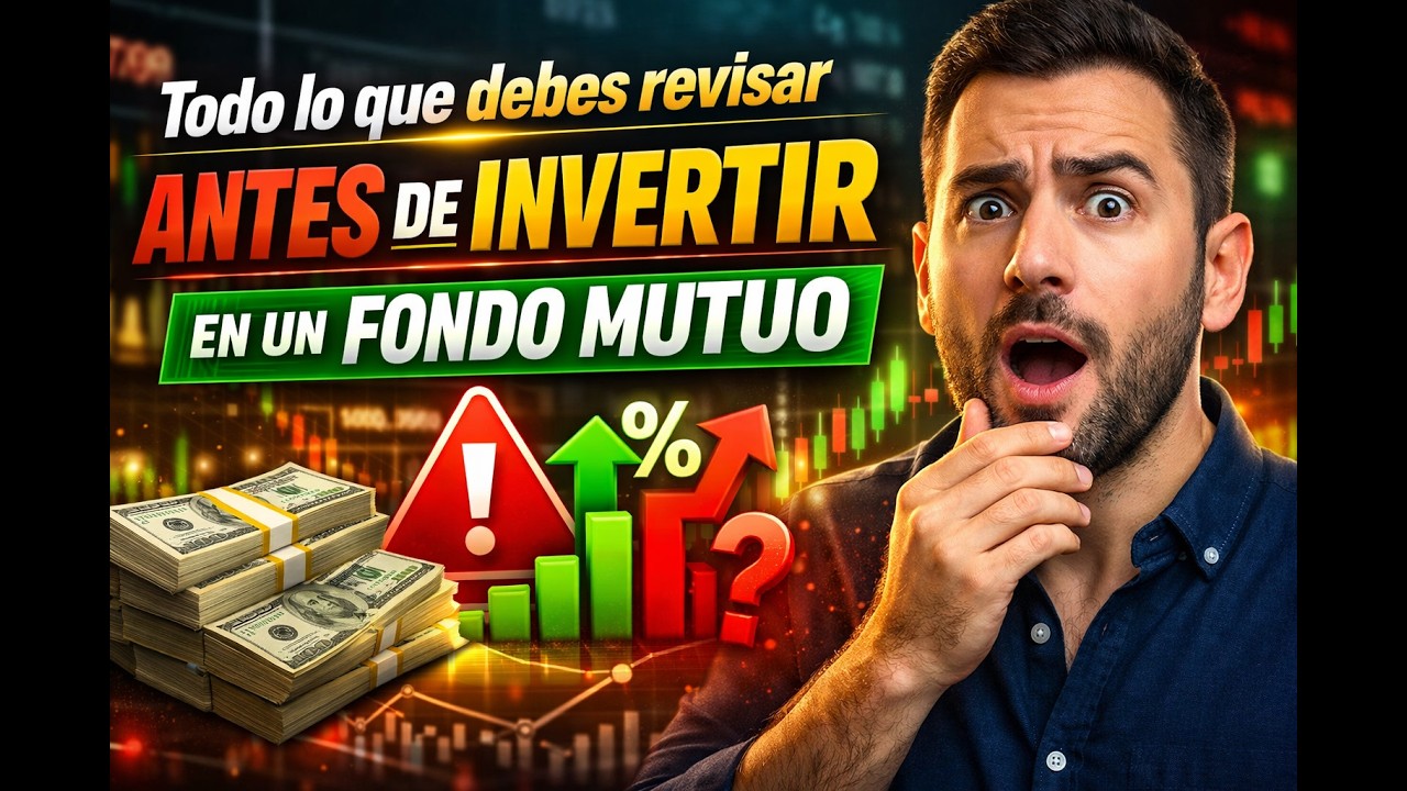 Fondos Mutuos: cosas que DEBES analizar antes de invertir