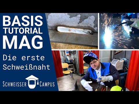Basis Tutorial MAG Schweißen #7: Die erste Schweißnaht | SchweisserCampus