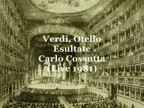 Cossutta Carlo, Esultate (Verdi - Otello)