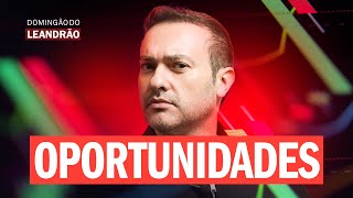 Investimentos em ALTA: Oportunidades da Semana | DOMINGÃO DO LEANDRÃO