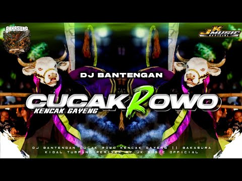 DJ BANTENGAN‼️ CUCAK ROWO || BAKASURA KIDAL TUMPANG || REMIXER BY : JK MJSIC🔥 