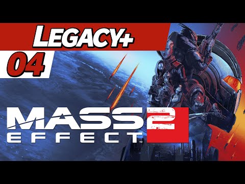Legacy+ | Mass Effect: Legendary Edition | 4 | "Mass Effect 2 (1/3)"