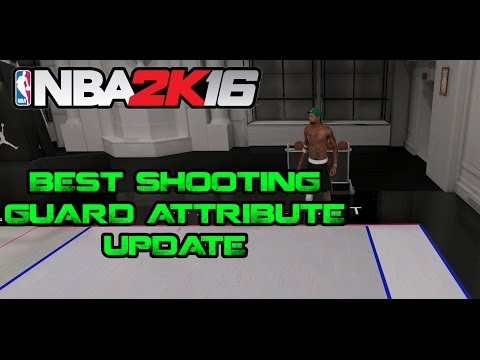 NBA 2K16 | BEST SHOOTING GUARD BUILD | ATTRIBUTE UPDATE