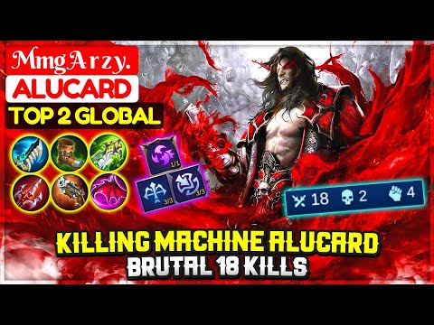 Killing Machine Alucard, Brutal 18 Kills [ Top 2 Global Alucard ] Mmg A r z y. - Mobile Legends