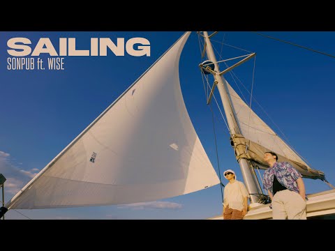 SONPUB - Sailing (feat. WISE)【Official Music Video】