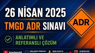 26 Nisan 2025 TMGD ADR Sınav Çözümü